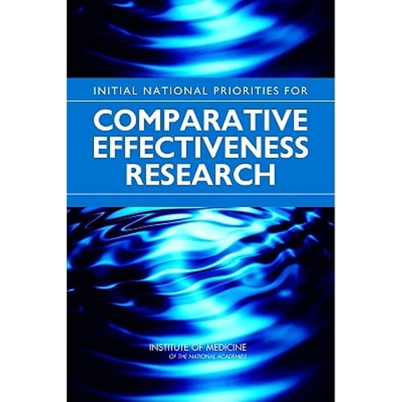 Pre-Owned Initial National Priorities for Comparative Effectiveness Research (Paperback 9780309138369) by Institute of Medicine, Board on Health Care Services, Committee on Comparative Effectiveness R