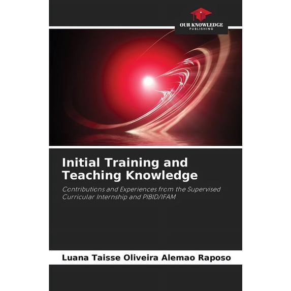 Initial Training and Teaching Knowledge, (Paperback)
