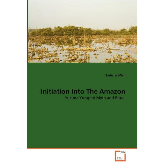 Initiation Into The Amazon (Paperback)