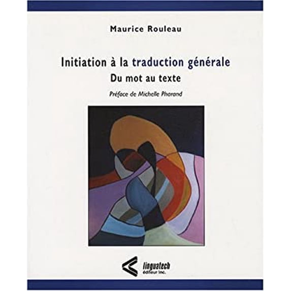Pre-Owned Initiation a la Traduction Generale : Du Mot au Texte 9782920342385 Used