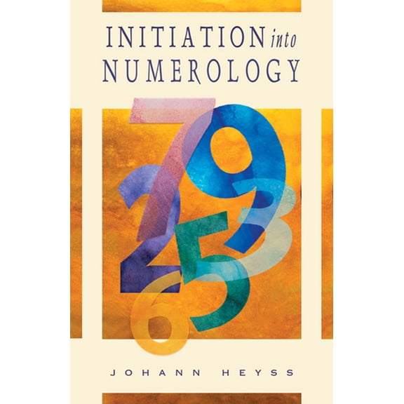 Practical Guide for Reading Your Own Num Initiation Into Numerology: A Practical Guide for Reading Your Own Numbers, (Paperback)