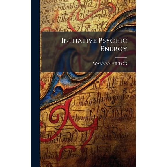 Initiative Psychic Energy, (Hardcover)