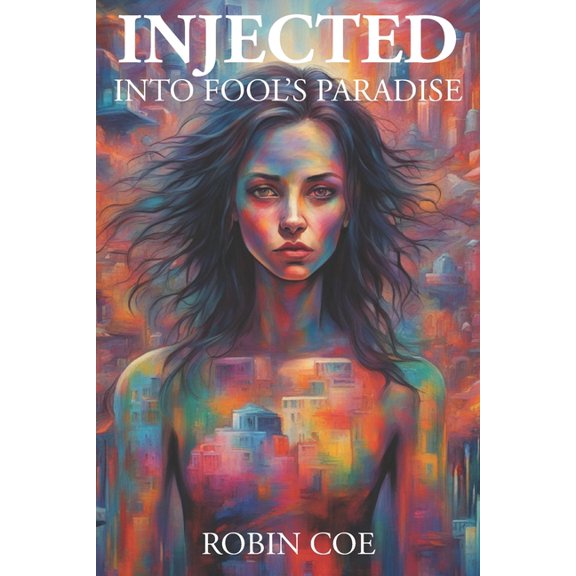 Injected: into Fool's Paradise, (Paperback)