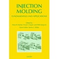 thumbnail image 1 of Injection Molding: Fundamentals and Applications (Hardcover), 1 of 1