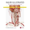 thumbnail image 1 of Injury Illustrated: How Medical Images Win Legal Cases, (Hardcover), 1 of 1