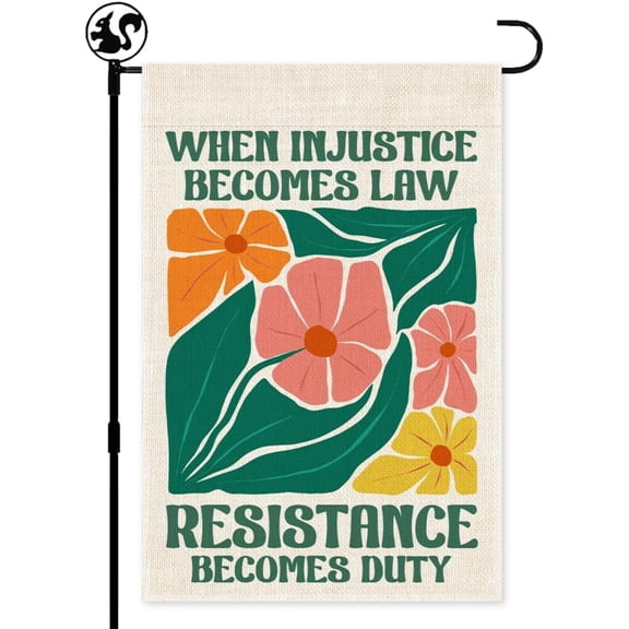 When Injustice Becomes Law Resistance Becomes Duty Garden Flag, Double Sided Outdoor Lawn Yard Flag Gifts, Feminist Flags, Social Justice Garden Flags, Floral Justice Resist Banner
