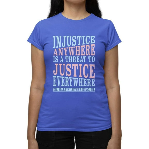 Injustice Is A Social Threat T-shirt Color Women's