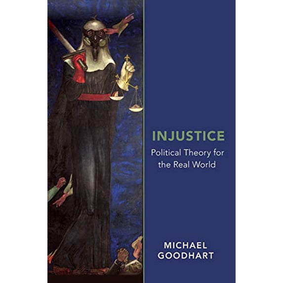 Pre-Owned Injustice: Political Theory for the Real World Paperback