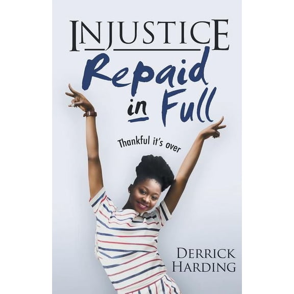 Injustice Repaid in Full, (Paperback)