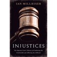 thumbnail image 1 of Pre-Owned Injustices: The Supreme Court's History of Comforting the Comfortable and Afflicting the Afflicted (Hardcover) 1568584563 9781568584560, 1 of 1