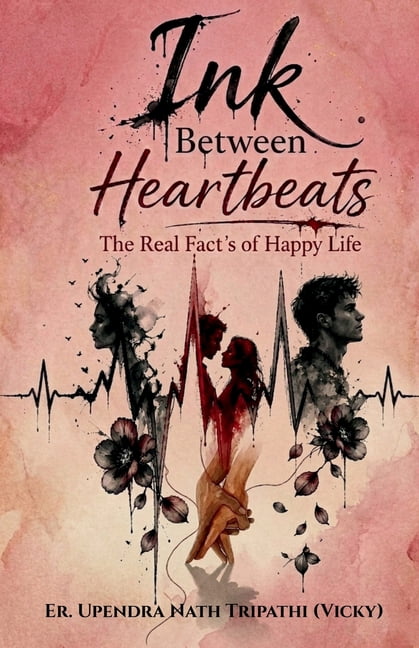 Ink Between Heartbeats: The Real Fact's of Happy Life, (Paperback)