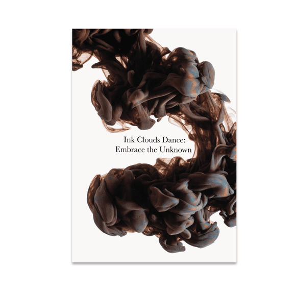 Ink Clouds Dance: Embrace the Unknown - Mystical Wall Decor - 13x19 Poster Print