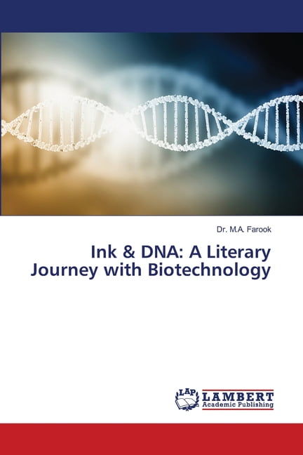 Ink & DNA: A Literary Journey With Biotechnology, (Paperback) - Walmart.com