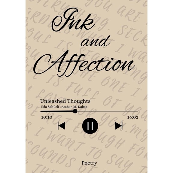 Ink and Affection: Unleashed Thoughts, (Paperback)