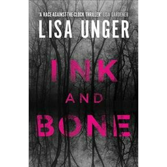Ink and Bone (Paperback) by Lisa Unger