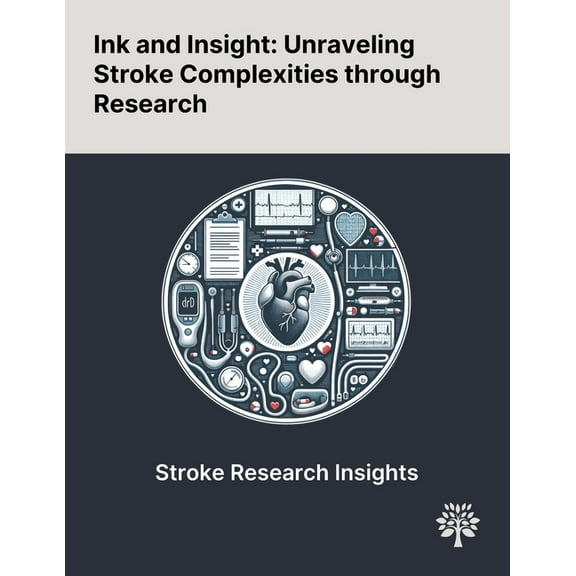 Ink and Insight: Unraveling Stroke Complexities Through Research, (Paperback)