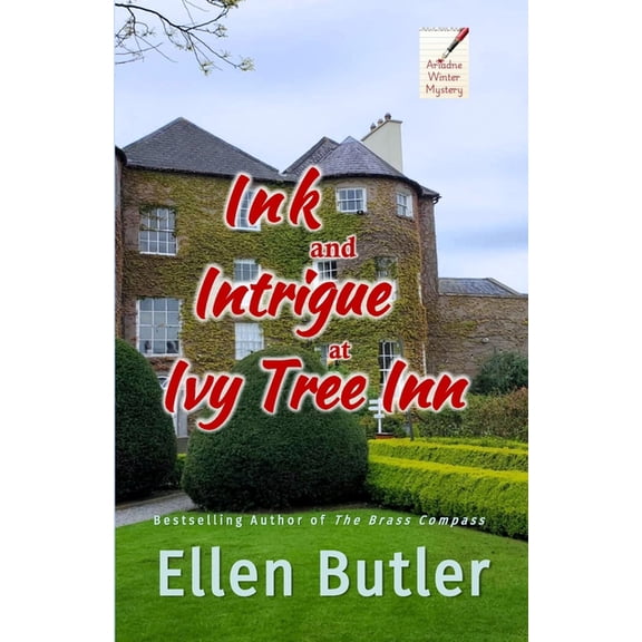 The Ariadne Winter Mystery Ink and Intrigue at Ivy Tree Inn: An Ariadne Winter Murder Mystery, Book 1, (Paperback)