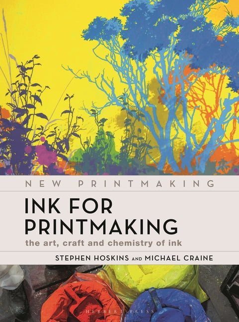 Paperbank Ink New Printmaking Ink for Printmaking: The Art, Craft and Chemistry of ...