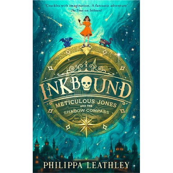 Philippa Leathley Inkbound: Meticulous Jones and the Shadow Compass (Hardcover) Inkbound