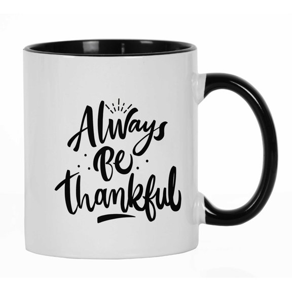 Inkdotpot Always Be Thankful 11oz CeramicCoffeeMug Thanksgiving Quotes Gift For Employee Boss Coworkers -Black
