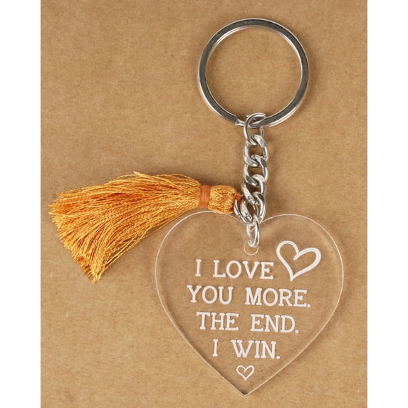 Inkdotpot Funny Keychain I Love You More The End I Win. Acrylic Engraved Keychain