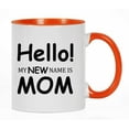 thumbnail image 1 of Inkdotpot Hello My New Name Is Mom 11oz CeramicCoffee Mug Funny Novelty Mothers Day Gift Mug-Orange, 1 of 5