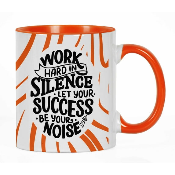 Inkdotpot Work Hard In Silence Let Your Success Be Your Noise 11 Oz Ceramic Coffee Mug Positive Quotes Employee Boss Coworkers Birthday GIft-Orange