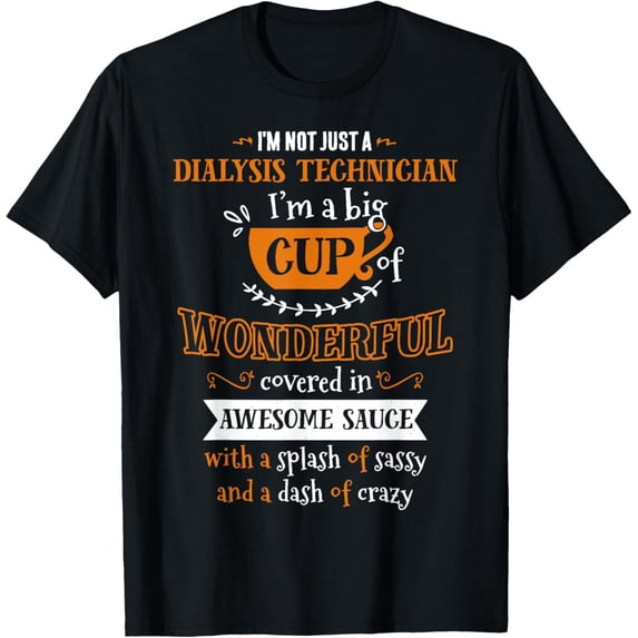 Inked Cr Dialysis Technician Big Cup Of Awesome Sassy Classy T-ShirtMen and women can wear, black T-shirts, gifts. Age: M,L,XL 2XL, 3XL, 776XL