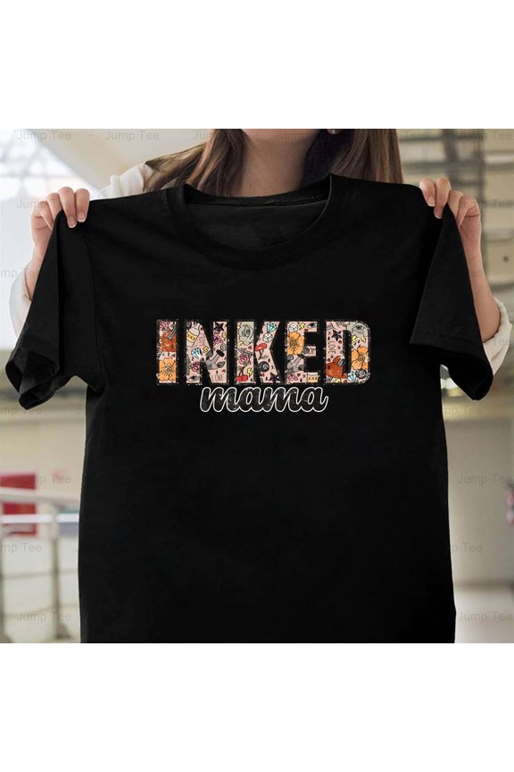 Inked Mama Bold Artistic Tattoo Inspired Design For Tattooed Mom Unisex T-Shirt, up to size 5XL