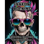 Inked & Rocking Coloring the Punk Skull Universe, Paperback