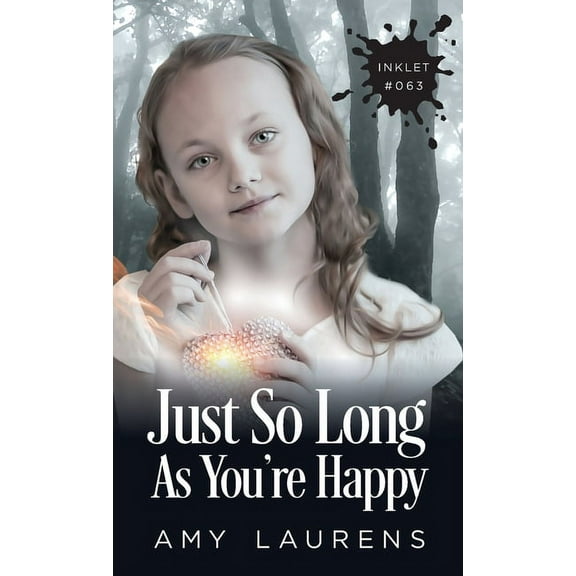 Inklet Just So Long As You're Happy, Book 63, (Paperback)