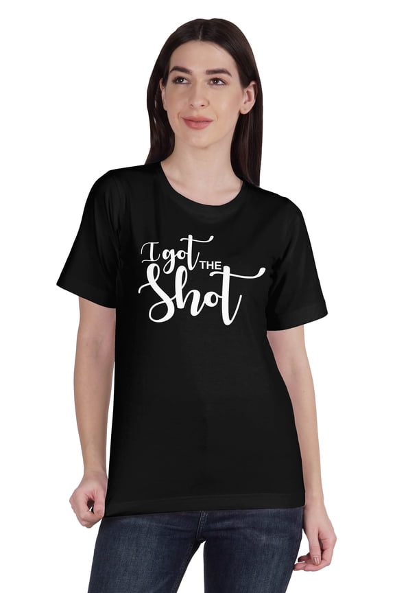 Crew Neck WoMen's I Got The Shot Funny Pro Vaccine Cotton T-Shirt