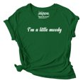 thumbnail image 1 of Inkmeso I'm A Little Moody Graphic Printed Tee Top Quote Tshirt For WoMen's T-Shirt, 1 of 9