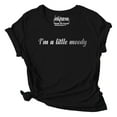 thumbnail image 1 of Inkmeso I'm A Little Moody Graphic Printed Tee Top Quote Tshirt For WoMen's T-Shirt, 1 of 9