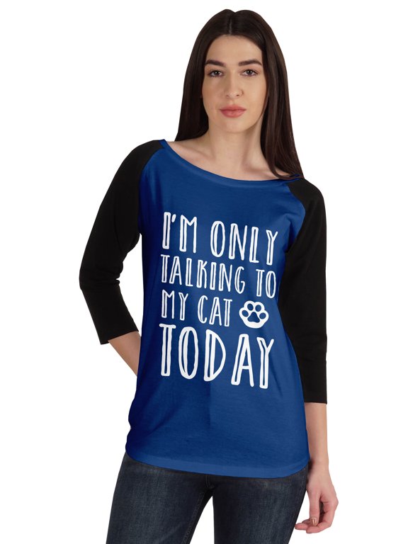 I'm Only Talking To My Cat Today Cute Cat Lovers Tshirt Tops For Women