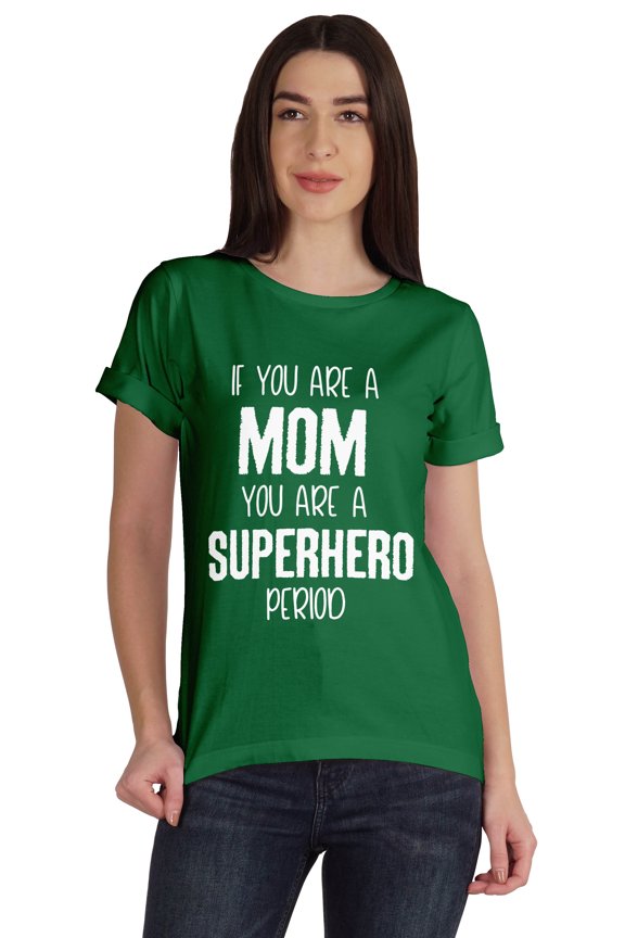 If You Are A Mom You Are A Superhero Period Graphic Tshirt Short Sleeve