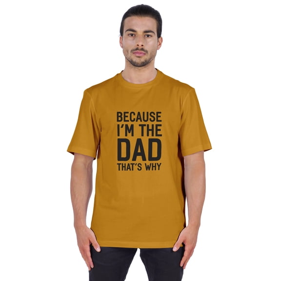 Inkmeso Men's Graphic Printed Because I'm The Dad That's Why Novelty Sarcastic Tshirt Crew Neck Tee For Daddy