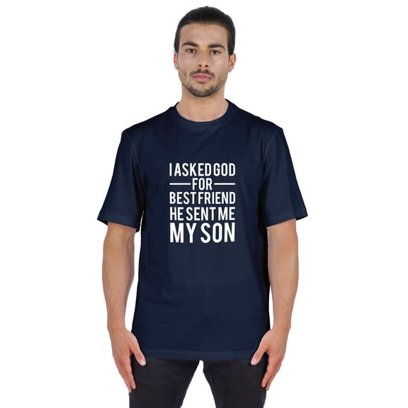 Inkmeso Men's Graphic Printed I Asked God For Best Friend He Sent Me My Son Tshirt Crew Neck Tee For Father Son Love