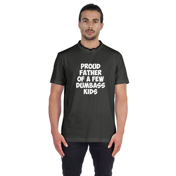Inkmeso Men's Jersey Shirt Graphic Quote "Proud Father Of A Few Dumbass Kids"Tshirt For Proud Dad