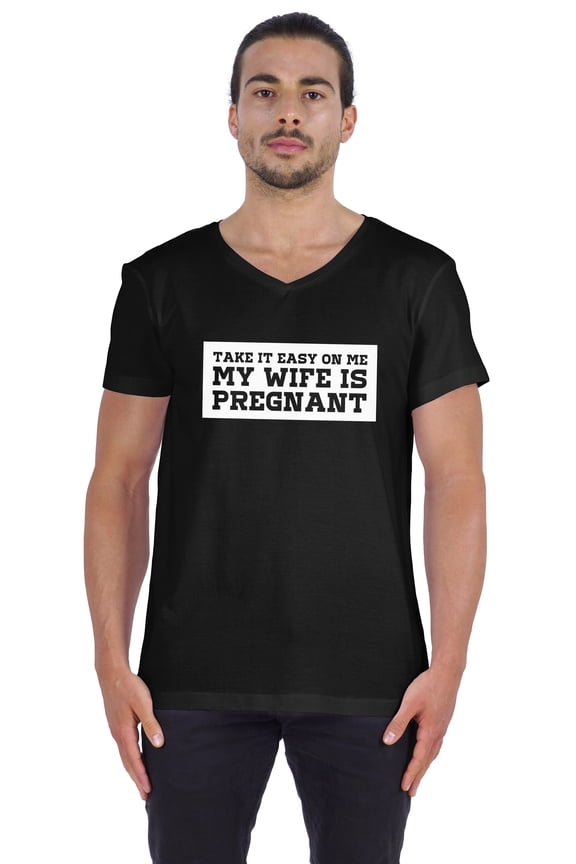 Men's Tshirt Take It Easy On Me My Wife Is Pregnant Pregnancy Announcement Jersey Tee Shirt For Daddy