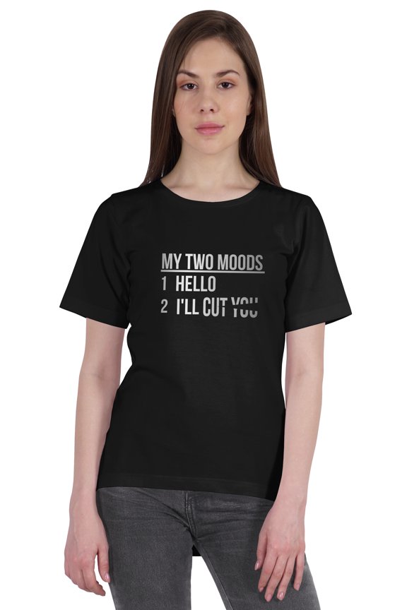 Mood Swings Quote Tee My Two Moods 1. Hello 2. I'll Cut You Graphic Tshirt For Women Top Tee Shirt