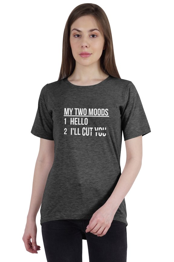 Mood Swings Quote Tee My Two Moods 1. Hello 2. I'll Cut You Graphic Tshirt For Women Top Tee Shirt