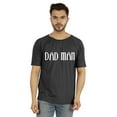 thumbnail image 1 of Inkmeso Printed Graphic "Dad Man" Tshirt For Men's Cotton Jersey Round Neck Tee For Daddy, 1 of 7