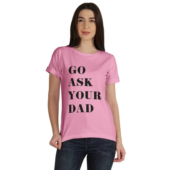 Inkmeso Scoop-Neck Go Ask Your Dad Graphic Tshirt Short Sleeve Cotton Tee Blouse