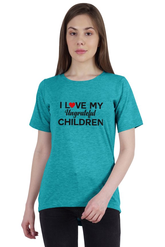 Tshirt For Women I Love My Ungrateful ChildrenĀ Funny Parenting Quote Graphic Tee Top-FT