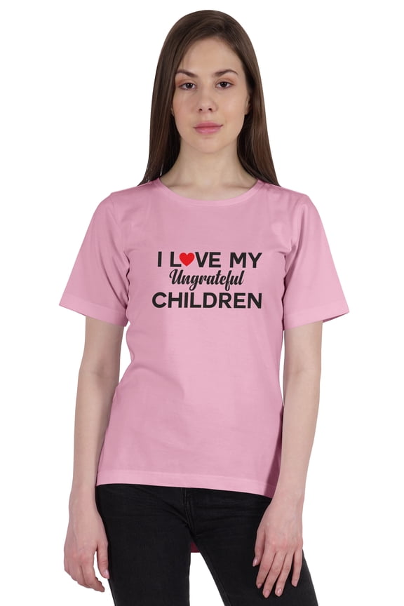 Tshirt For Women I Love My Ungrateful ChildrenĀ Funny Parenting Quote Graphic Tee Top-XJ