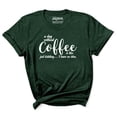 thumbnail image 1 of Inkmeso Women Quote Top A Day Without Coffee Is Like Just Kidding I Have No Idea Graphic Print Tee T-Shirt, 1 of 9
