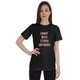thumbnail image 1 of Inkmeso Women Quote Top I'm Not With Stupid Anymore Graphic Print Tee T-Shirt, 1 of 9