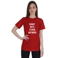 thumbnail image 1 of Inkmeso Women Quote Top I'm Not With Stupid Anymore Graphic Print Tee T-Shirt, 1 of 9