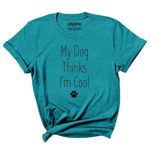 Inkmeso Women Quote Top My Dog Thinks I'm Cool Graphic Print Tee T-Shirt